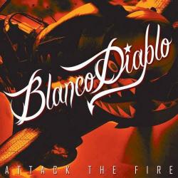 Blanco Diablo - Attack The Fire