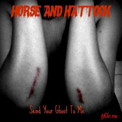 Horse And Hattock - Send Your Ghost To Me