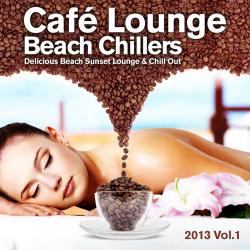 VA - Cafe Lounge Beach Chillers 2013, Vol. 1