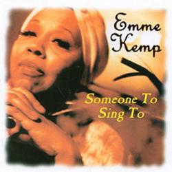 Emme Kemp - Some One To Sing To