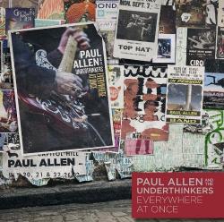 Paul Allen & The Underthinkers - Everywhere At Once