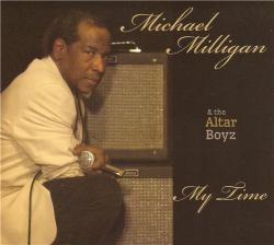Michael Milligan & the Altar Boyz - My Time