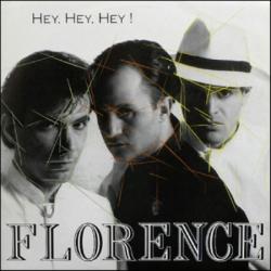Florence - Hey,hey,hey!