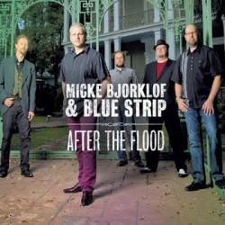 Micke Bjorklof & Blue Strip - After The Flood