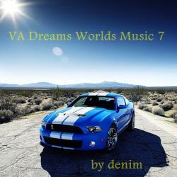 VA - Dreams Worlds Music 7