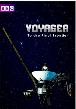 BBC: :      / BBC: Voyager: To the Final Frontier VO