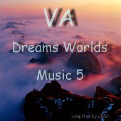 VA - Dreams Worlds Music 5