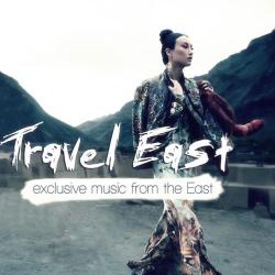 VA - Travel East - Exclusive Music From The East