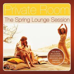 VA - Private Room, the Spring Lounge Session 2013