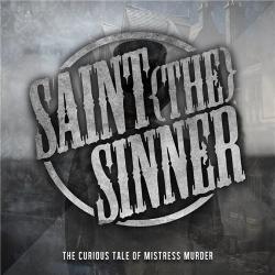 Saint [The] Sinner - The Curious Tale Of Mistress Murder