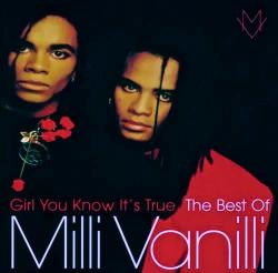 Milli Vanilli - Girl You Know It s True: The Best Of Milli Vanilli