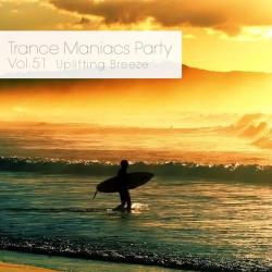 VA - Trance Maniacs Party: Uplifting Breeze #51