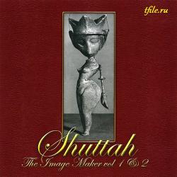 Shuttah - The Image Maker Vol 1 2 (2CD)