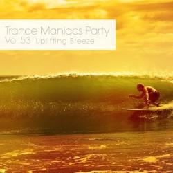 VA - Trance Maniacs Party: Uplifting Breeze #53
