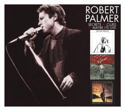 Robert Palmer - Secrets / Clues / Maybe It's Live (2CD)
