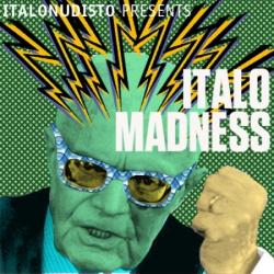 VA - ItaloNuDisto presents Italo Madness