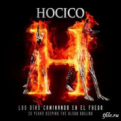Hocico - Los Dias Caminando En El Fuego: 20 Years Keeping The Blood Boiling
