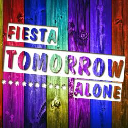 VA - Fiesta Tomorrow Alone