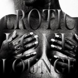 VA - Erotic Love Lounge Vol.1 - Sexy and Soulful Bedroom Chiller