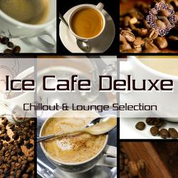 VA - Ice Cafe Deluxe Chillout & Lounge Selection