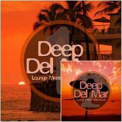 VA - Deep Del Mar: Lounge Meets Deep-House, Vol. 1-2