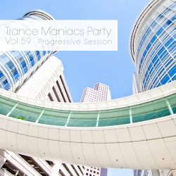 VA - Trance Maniacs Party: Progressive Session #59