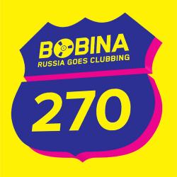 Bobina - Russia Goes Clubbing #270