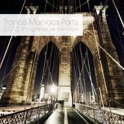 VA - Trance Maniacs Party: Progressive Session 2013