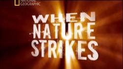National Geographic:     [3   3] / National Geographic: When Nature Strikes VO
