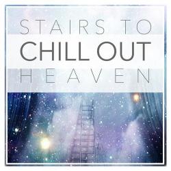 VA - Stairs to Chill Out Heaven