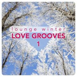VA - Lounge Winter Love Grooves Vol 1