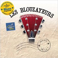 Les Blouzayeurs - Blues De La!
