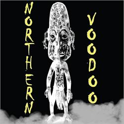 Northern Voodoo - Northern Voodoo