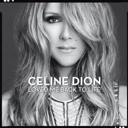 Celine Dion - Loved Me Back To Life