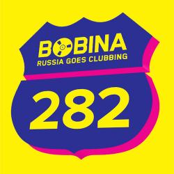 Bobina - Russia Goes Clubbing #282