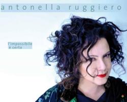 Antonella Ruggiero - L'impossibile E Certo
