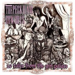 The Peckham Cowboys - 10 Tales From The Gin Palace