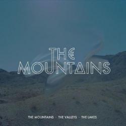 The Mountains - The Mountains, The Valleys, The Lakes