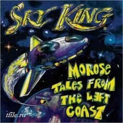 Sky King - Morose Tales From The Left Coast