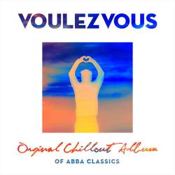 Voulez Vous Orchestra - Original Chillout Album Of ABBA Classics