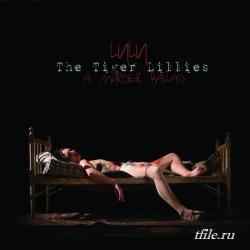 The Tiger Lillies - Lulu: A Murder Ballad