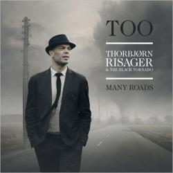 Thorbjorn Risager & The Black Tornado - Too Many Roads