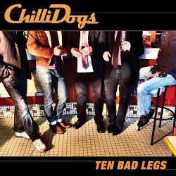 ChilliDogs - Ten Bad Legs