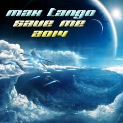 Max Tango - Save Me 2014