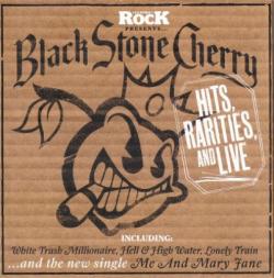 Black Stone Cherry - Hits, Rarities and Live