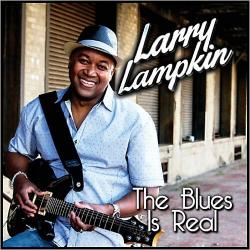 Larry Lampkin - The Blues Is Real