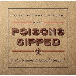 David Michael Miller - Poisons Sipped