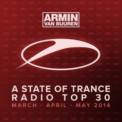 VA - A State Of Trance Radio Top 30 - March/April/May 2014
