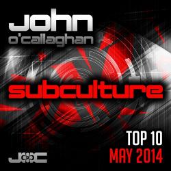 John O' Callaghan - Subculture Top 10 May