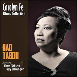 Carolyn Fe Blues Collective - Bad Taboo